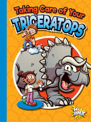 cover image of Taking Care of Your Triceratops